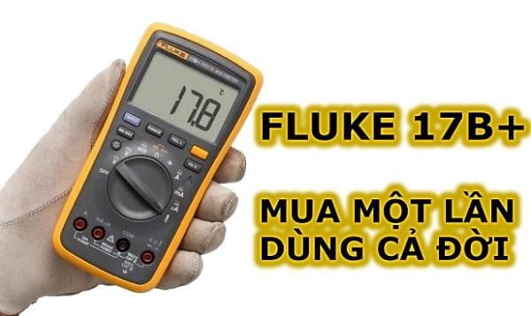 Fluke 17B+ là thiết bị lý tưởng để đo cầu chì