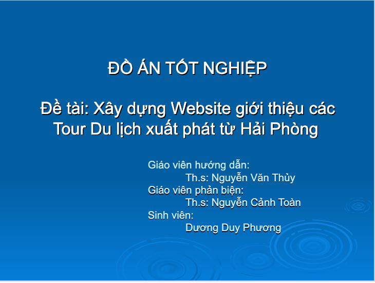 Slide đồ án tốt nghiệp xây dựng website giới thiệu các tour du lịch xuất phát từ Hải Phòng