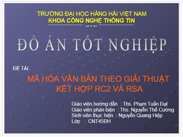 Đồ án tốt nghiệp công nghệ thông tin: Mã hóa văn bản theo giải thuật kết hợp RC2 và RS2