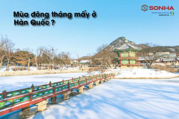 Mùa đông ở Hàn Quốc bắt đầu từ tháng mấy?