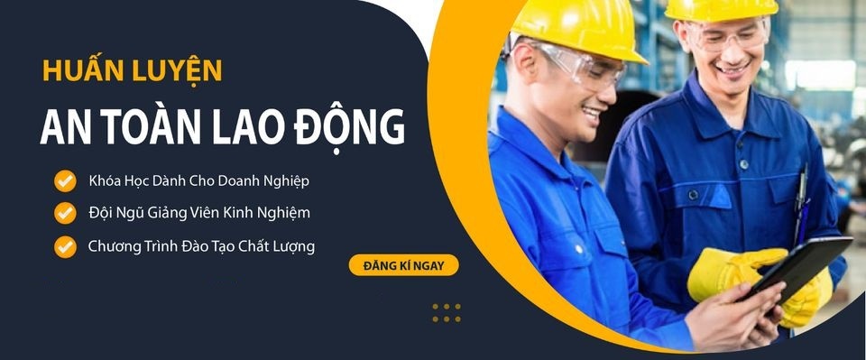 Đào Tạo Cấp Chứng Chỉ An Toàn Lao Động Nhóm 1,2,3,4,5,6